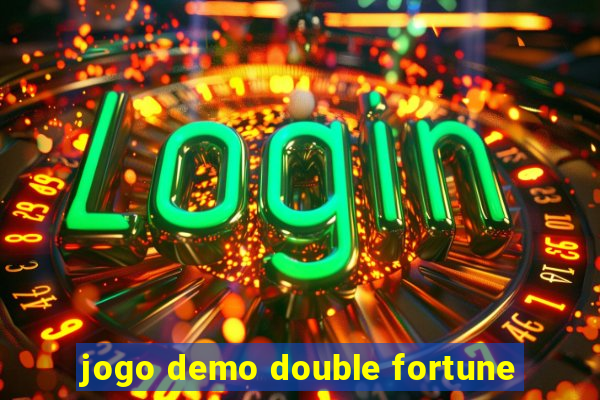 jogo demo double fortune